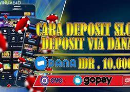 Cara Deposit Bri Slot Online Via Dana Terbaru Hari Ini